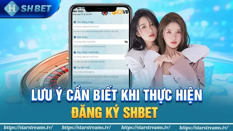 Lưu ý cần biết khi thực hiện đăng ký SHBET 